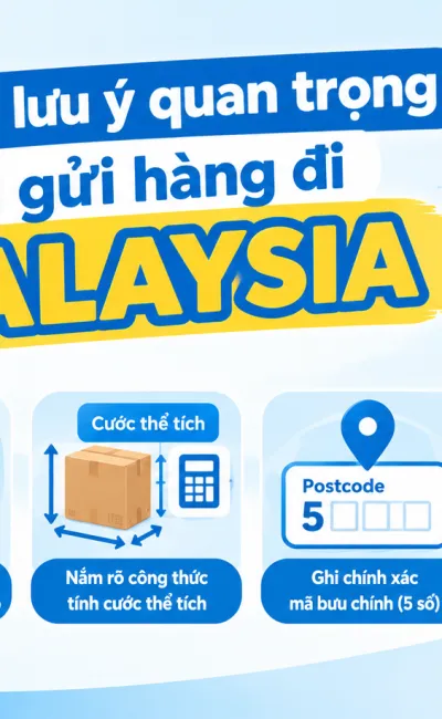 GỬI HÀNG ĐI MALAYSIA - NHỮNG LƯU Ý QUAN TRỌNG CẦN BIẾT